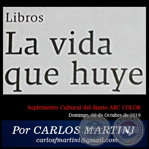 LA VIDA QUE HUYE - Por CARLOS MARTINI - Domingo, 06 de Octubre de 2019